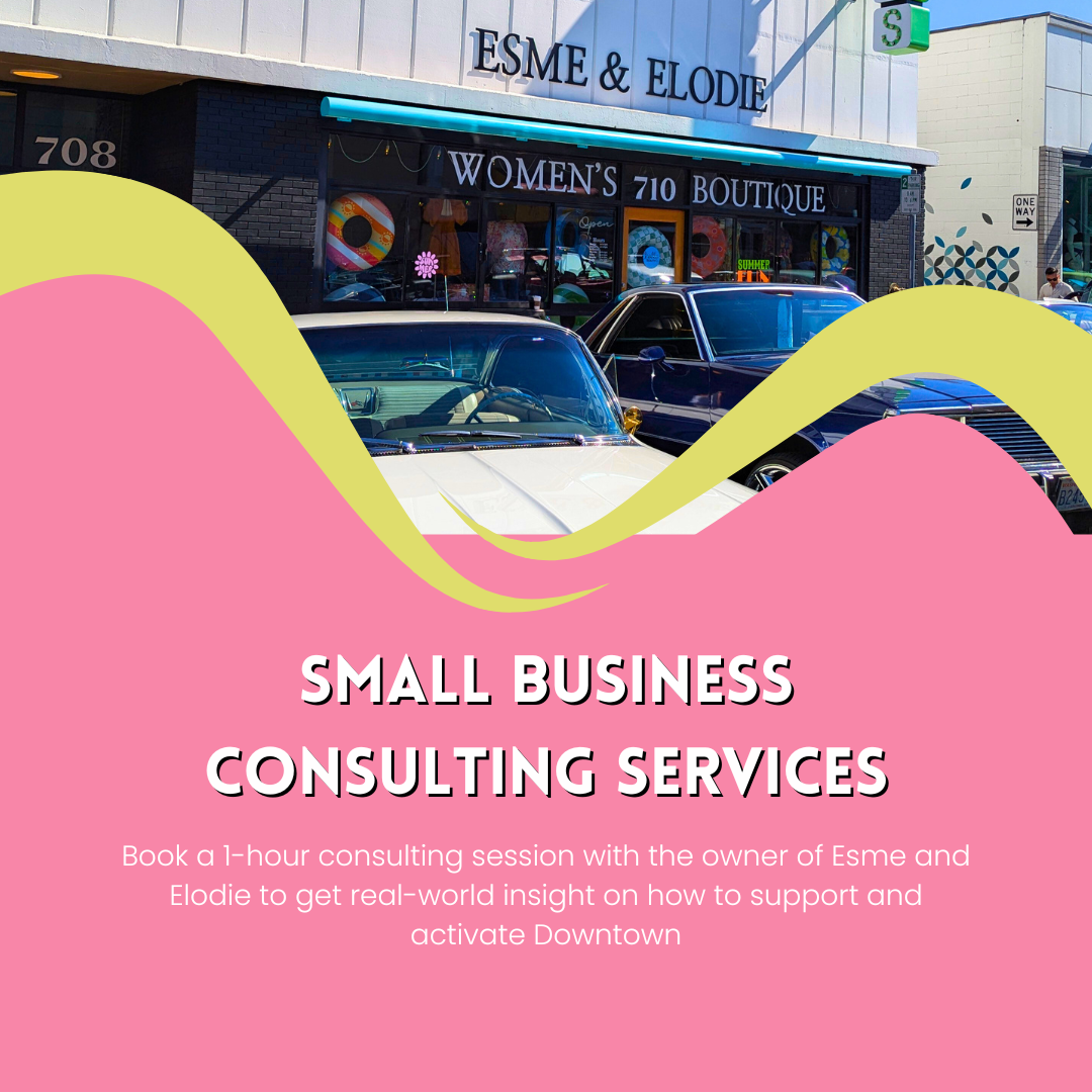 Small Business Consulting- Community Activation + Downtown Strategy