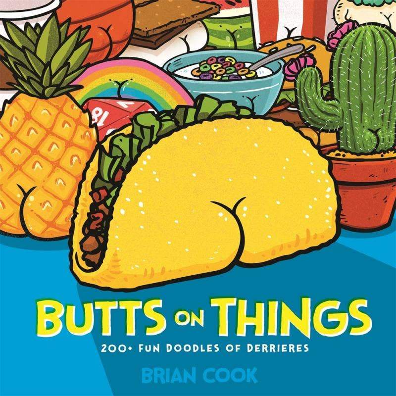 Butts on Things: 200+ Fun Doodles of Derrieres - Esme and Elodie