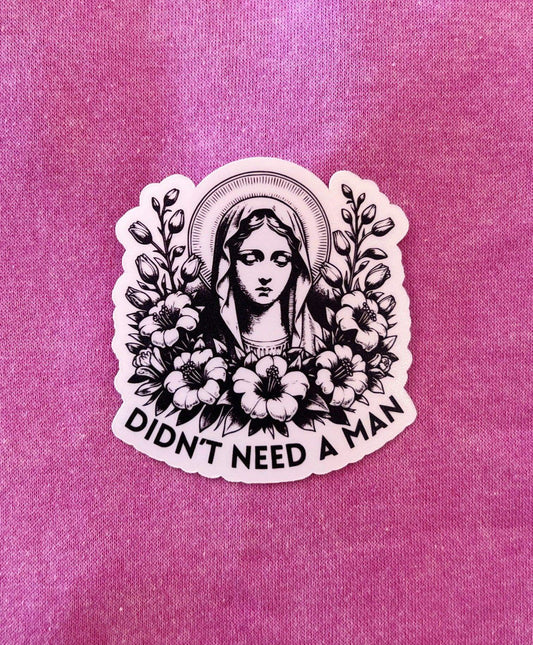 Esme & Elodie Mary Didn't Need A Man Sticker - Esme and Elodie