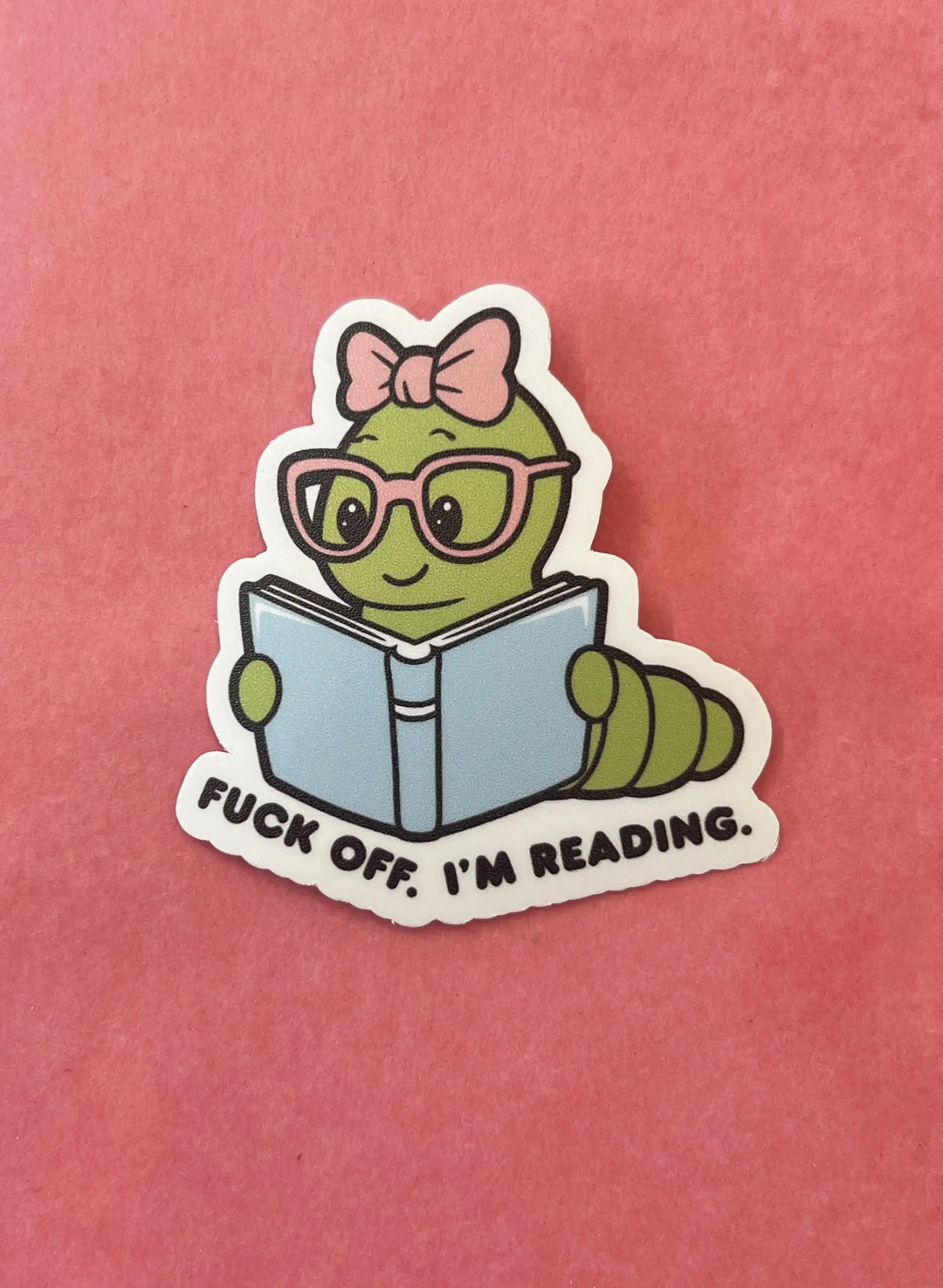 "Fuck Off, I'm Reading" Sticker by Esme and Elodie - Esme and Elodie
