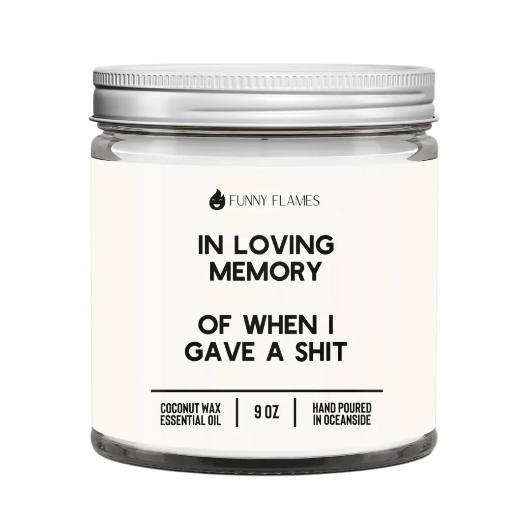Funny Flames Candle Co - Les Creme - In Loving Memory Of When I Gave A Sh*t Candle - 9oz - Esme and Elodie