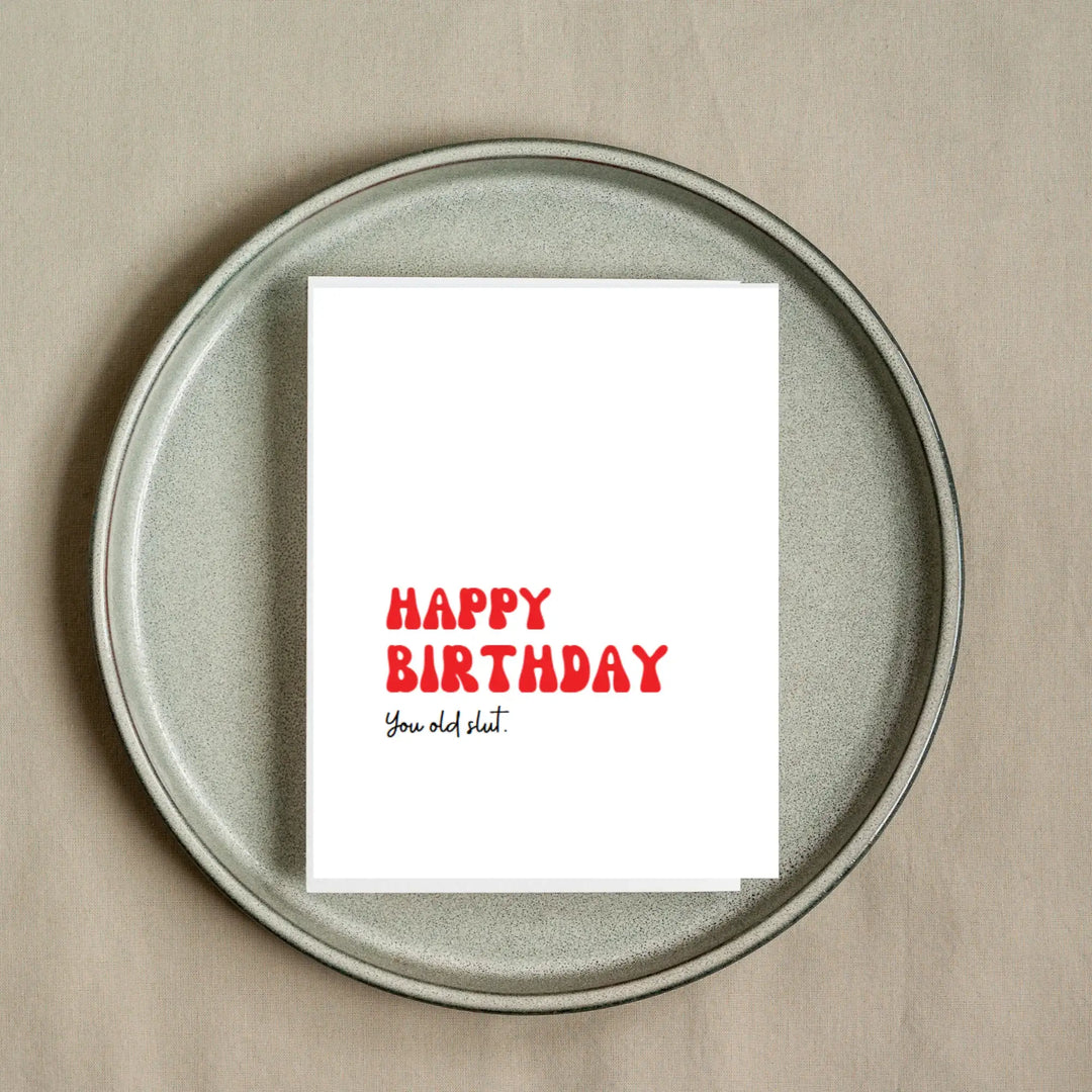 Hells Bells Co.-Happy Birthday you old slut Greeting Card - Esme and Elodie