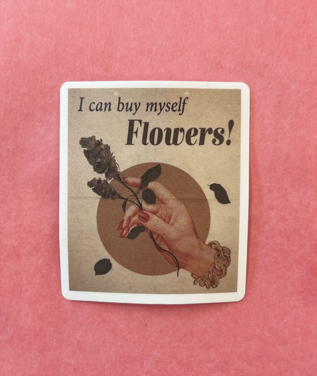 "I Can Buy Myself Flowers!" Sticker by Esme and Elodie - Esme and Elodie