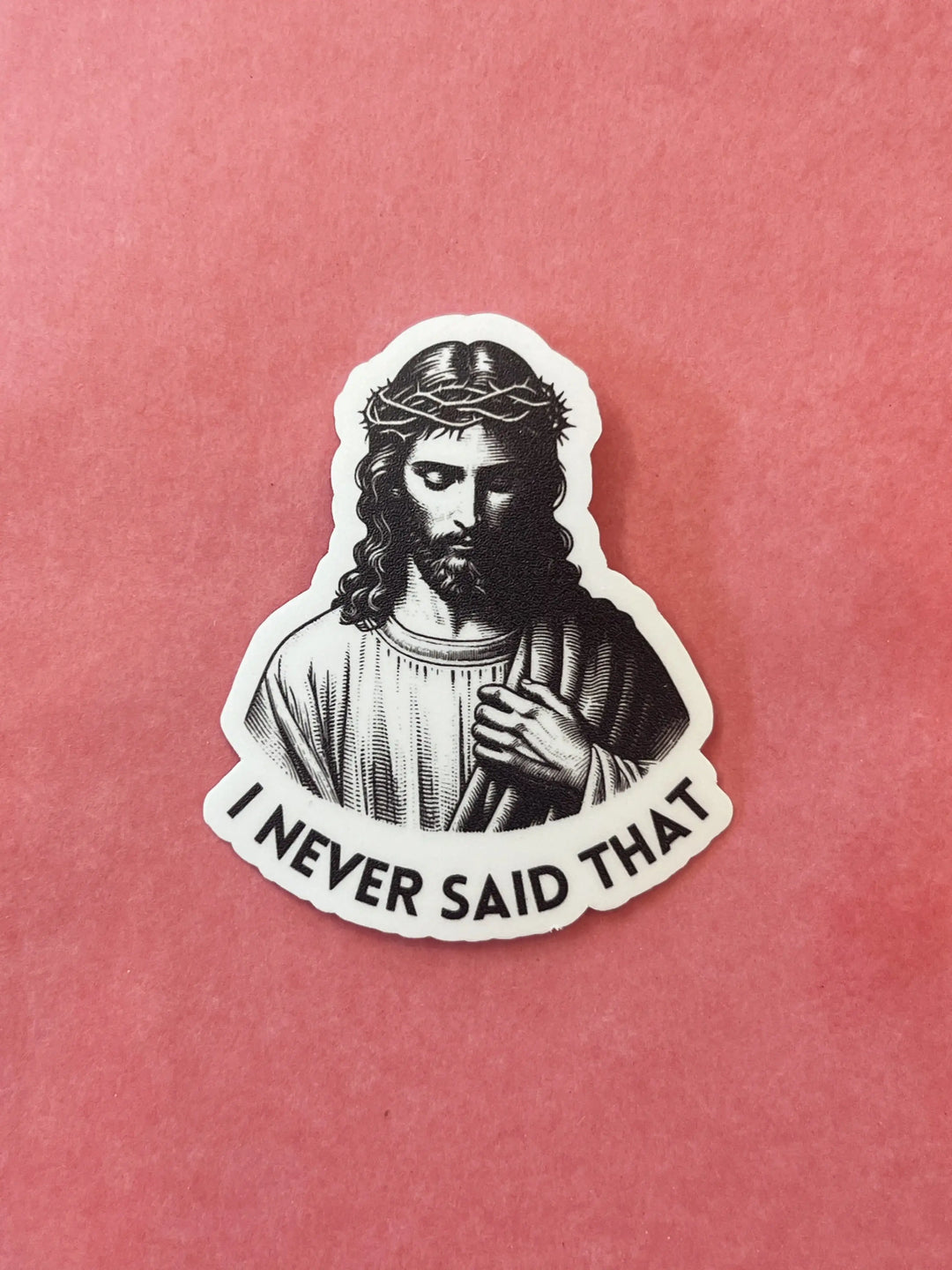 "I Never Said That" Jesus Sticker by Esme and Elodie - Esme and Elodie
