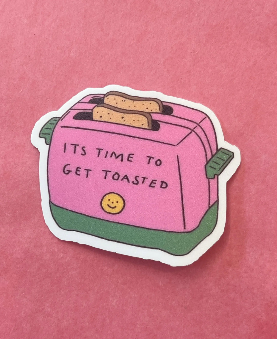 "It's Time To Get Toasted" Sticker by Esme and Elodie - Esme and Elodie