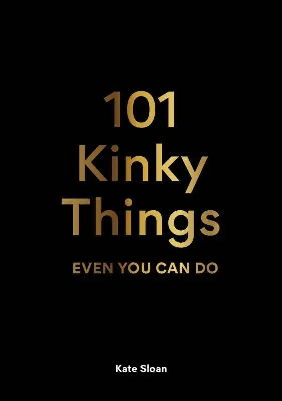Microcosm Publishing & Distribution - 101 Kinky Things Even You Can Do - Esme and Elodie
