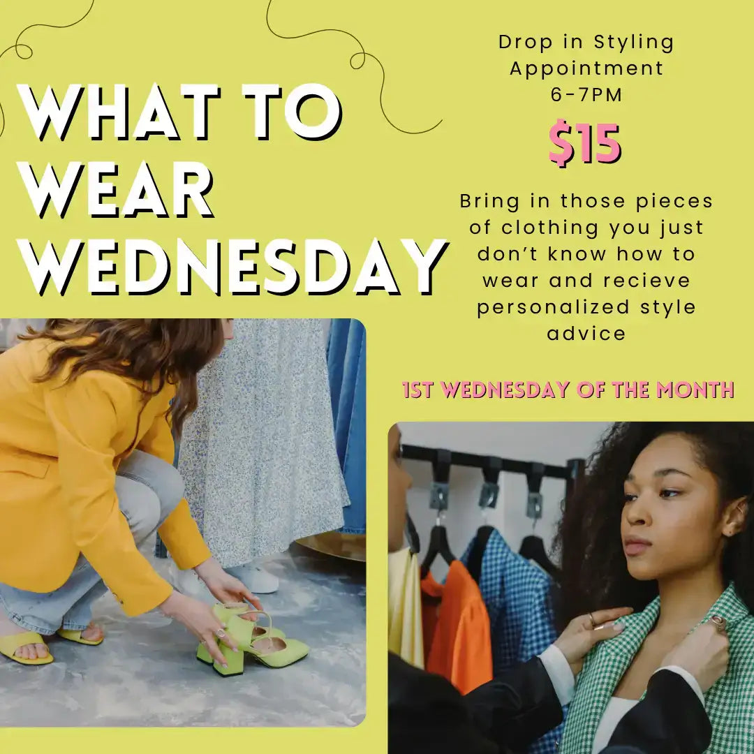 What to Wear Wednesday- November 5th - Personal Styling Drop-In Session