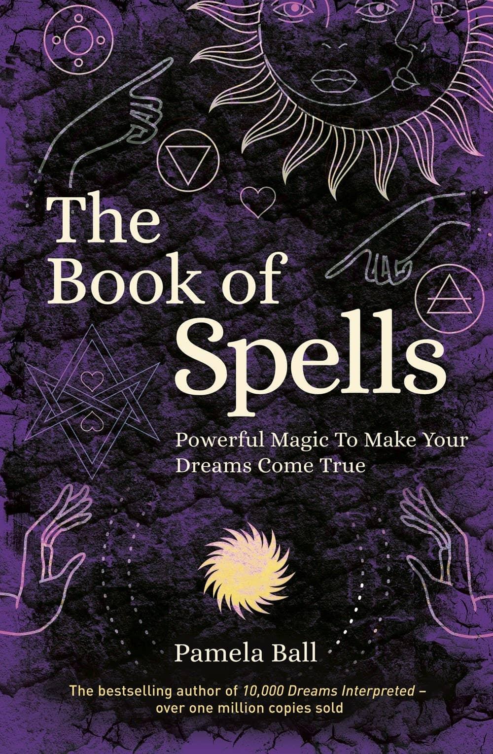 Book of Spells: Powerful Magic to Make Your Dreams Come True - Esme and Elodie