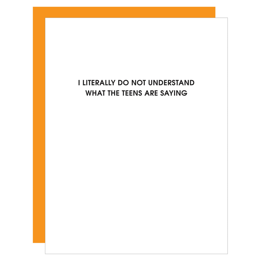 Chez Gagné - Do Not Understand The Teens Letterpress Card
