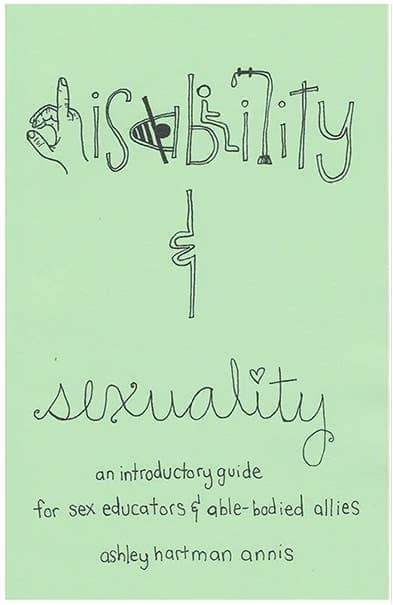 Disability & Sexuality: Introductory Guide for Sex Ed (Zine) - Esme and Elodie
