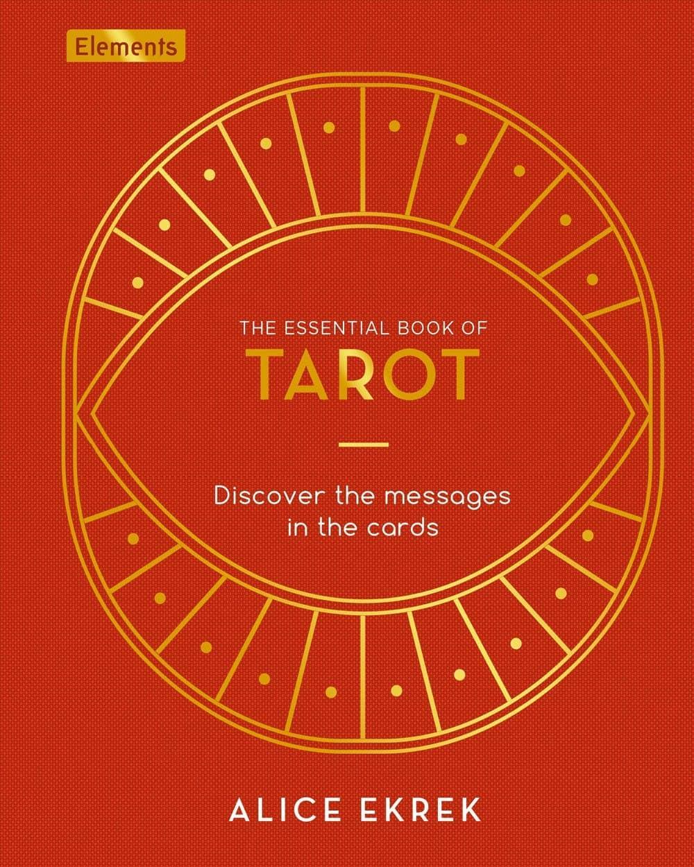 Essential Book of Tarot: Discover the Messages in the Cards - Esme and Elodie