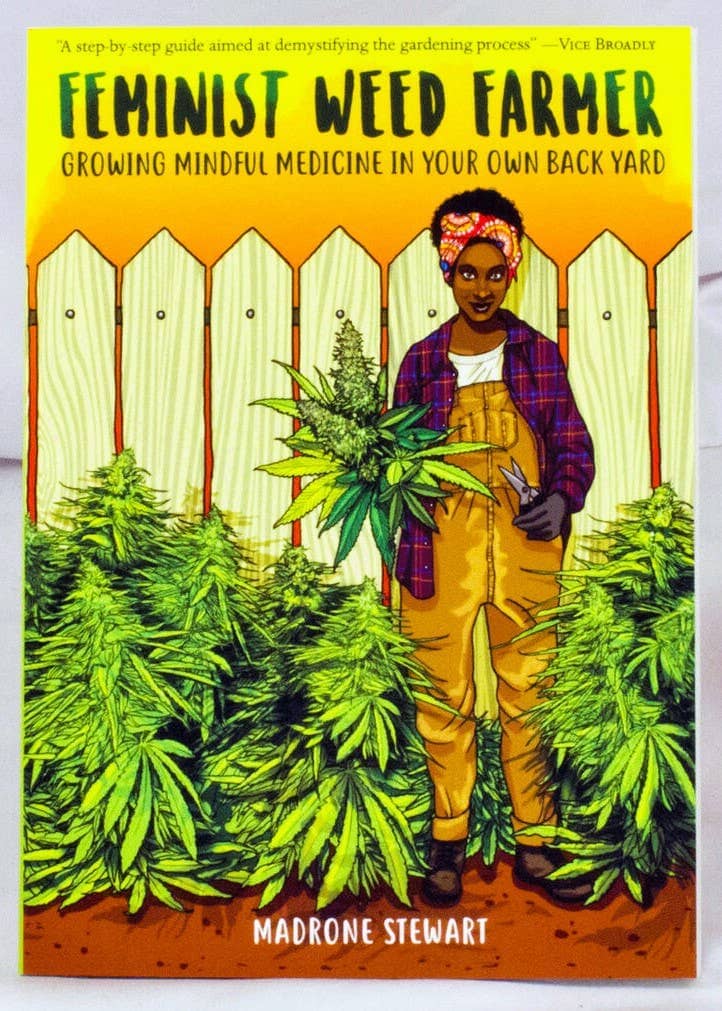 Feminist Weed Farmer: Growing Mindful Medicine Microcosm Publishing & Distribution