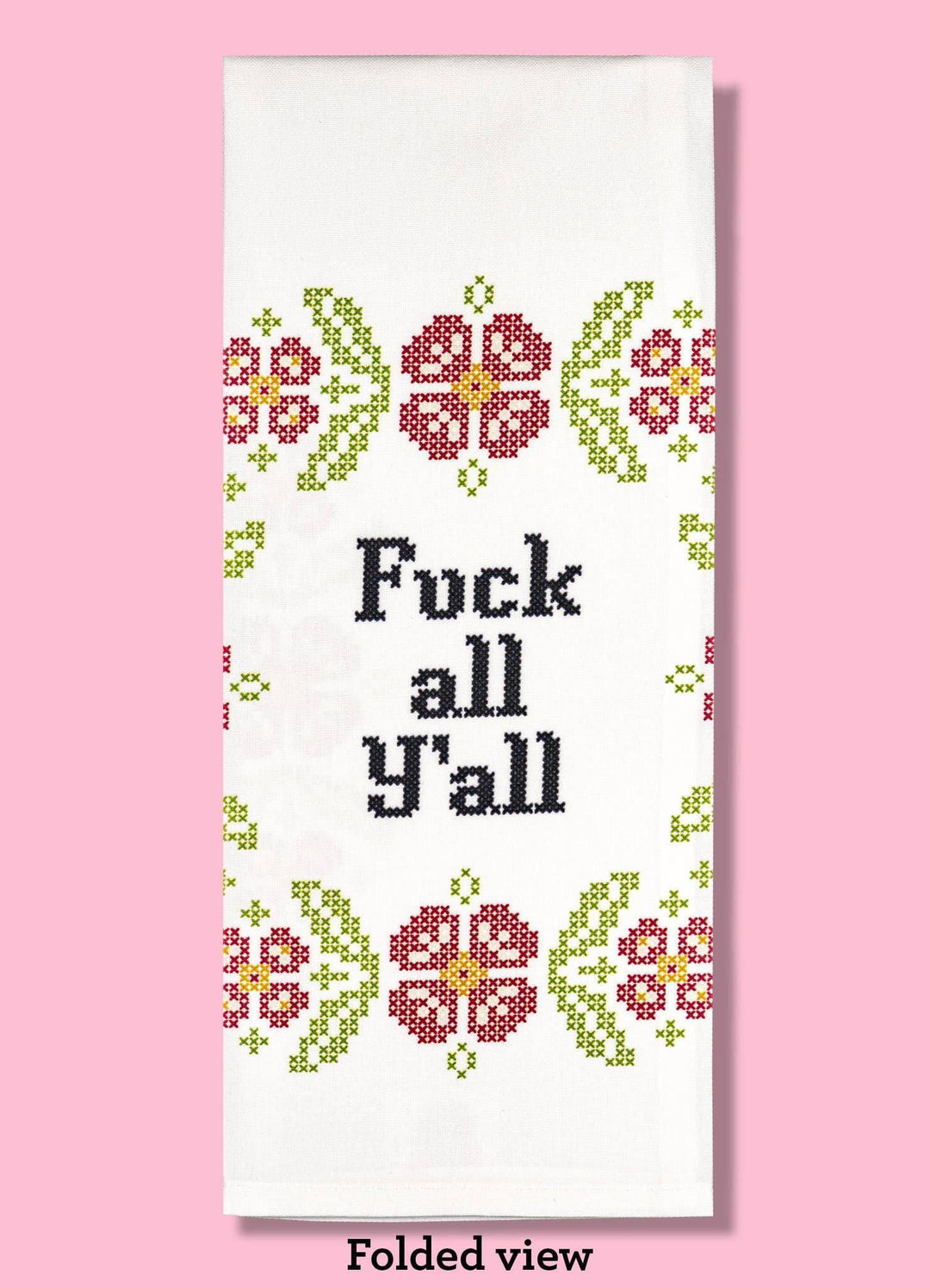 Fuck All Y'all Dishtowel - Esme and Elodie