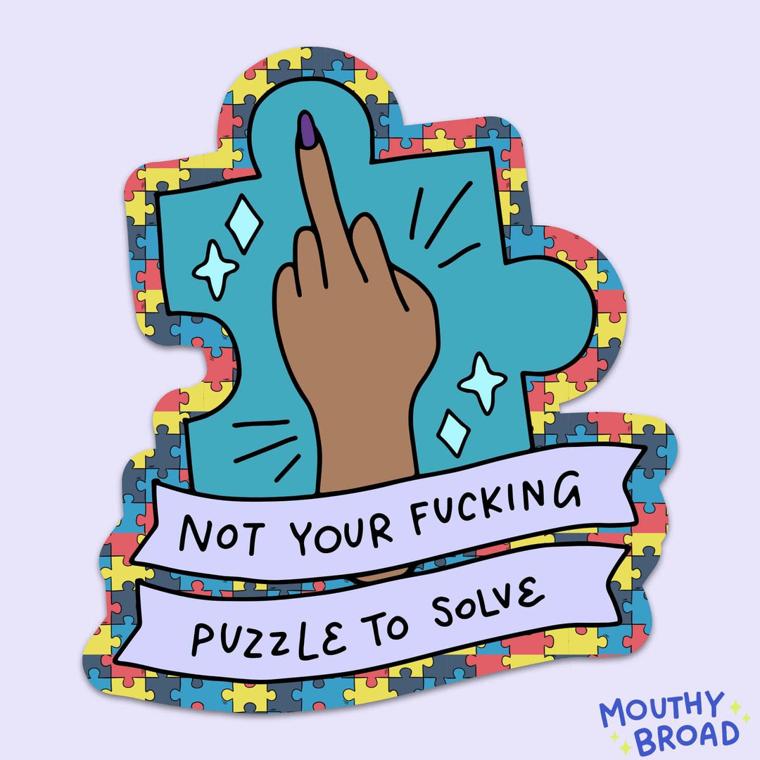 Not Your F*cking Puzzle - Autism Acceptance Sticker - Esme and Elodie