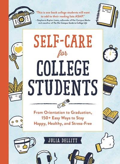 Self-Care for College Students: From Orientation to Grad - Esme and Elodie