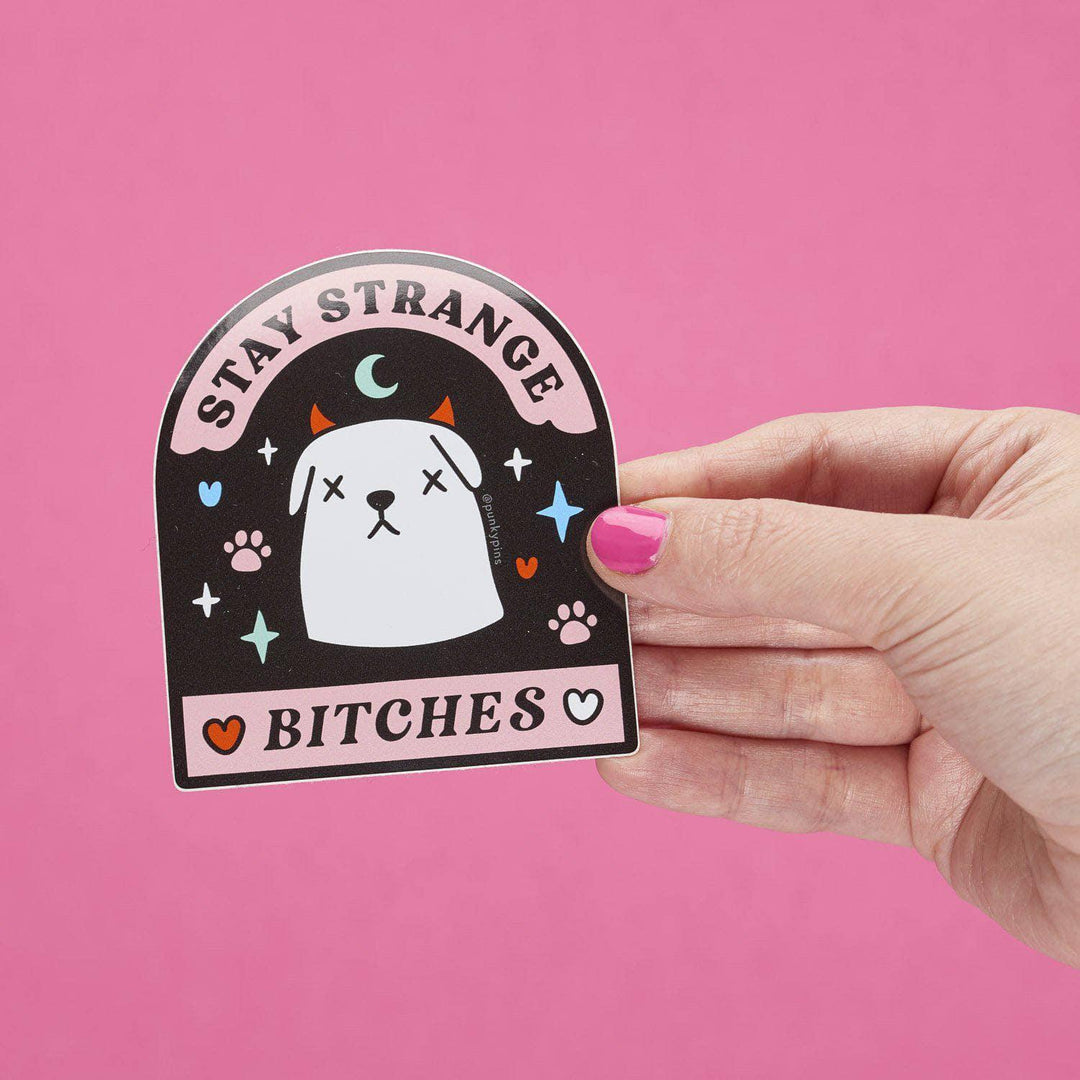 Stay Strange Bitches Vinyl Sticker - Esme and Elodie