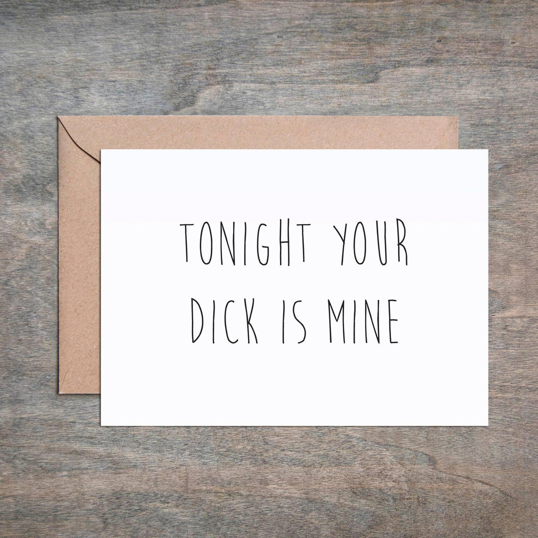Tonite Your Dick is Mine Love Anniversary Card - Esme and Elodie