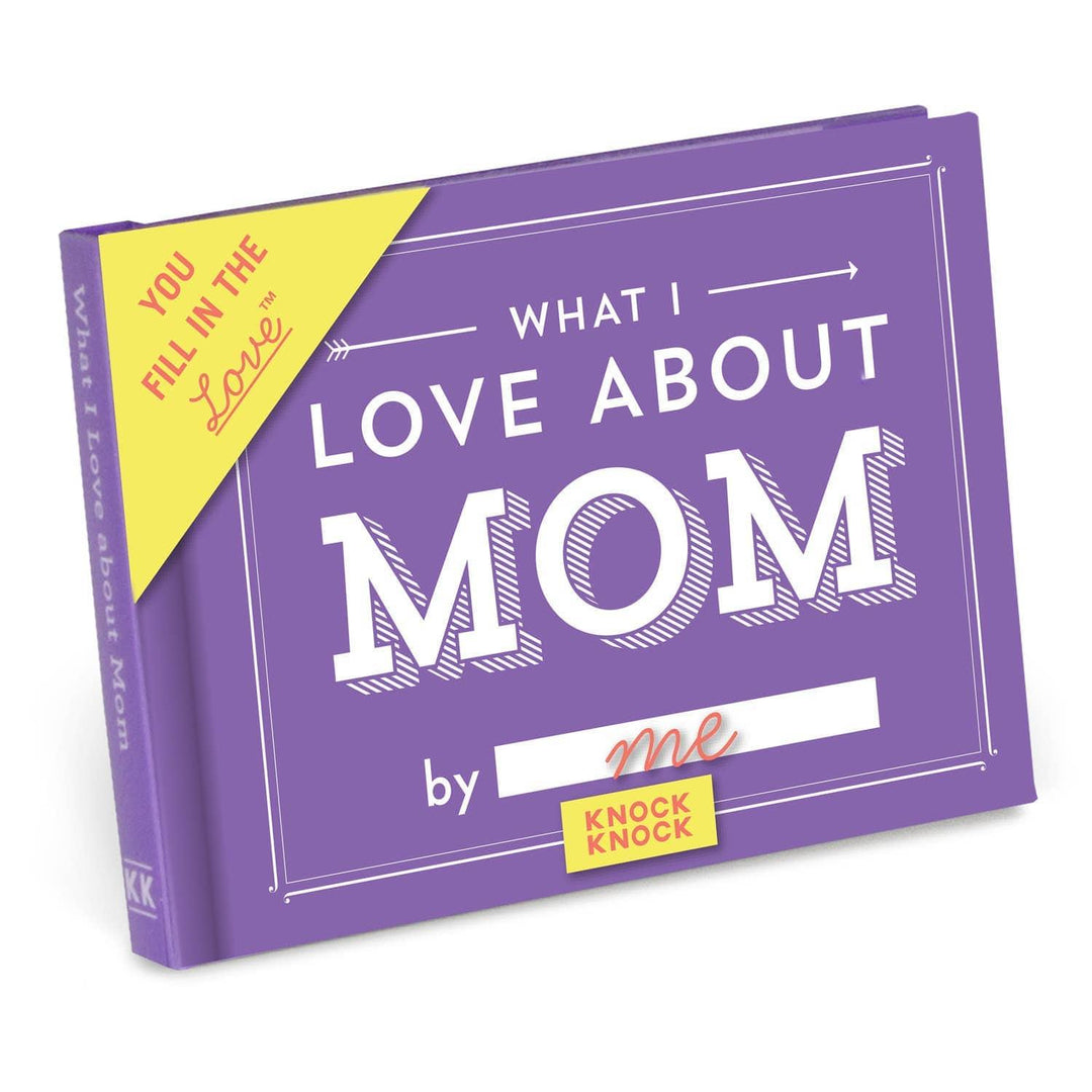 What I Love about Mom Fill in the Love Gift Book - Esme and Elodie