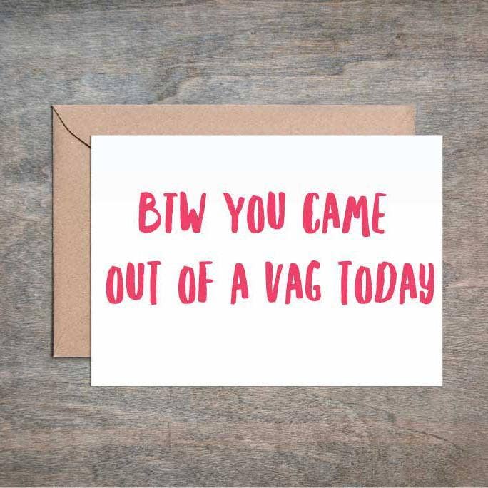 You Came Out Of A Vag Today Funny Birthday Card Crimson and Clover Studio