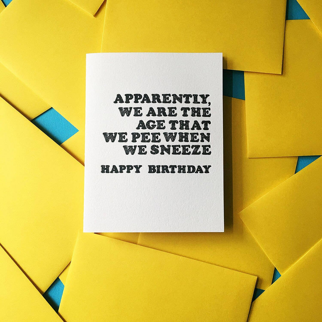 Richie Designs - Pee Sneeze - bestfriend, girlfriend, 40s, bday greeting card