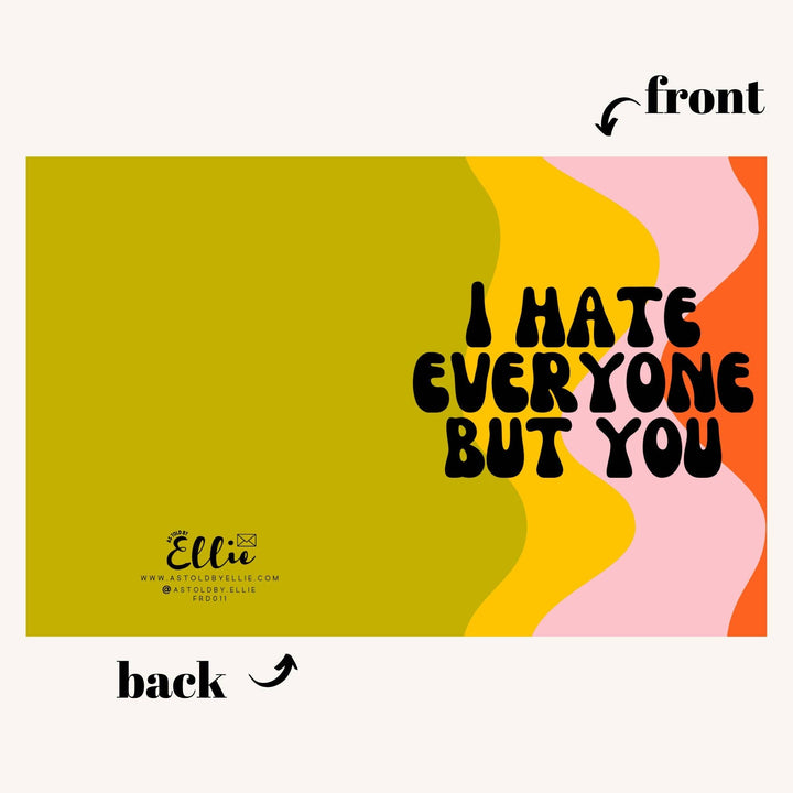 As Told By Ellie - I Hate Everyone But You Card