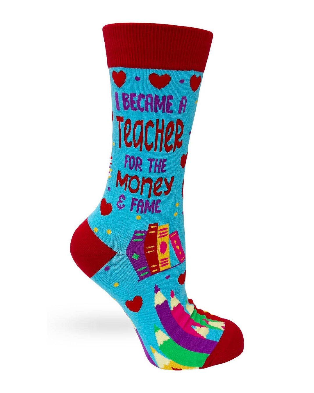 Became a Teacher For The Money and Fame Women's Crew Socks