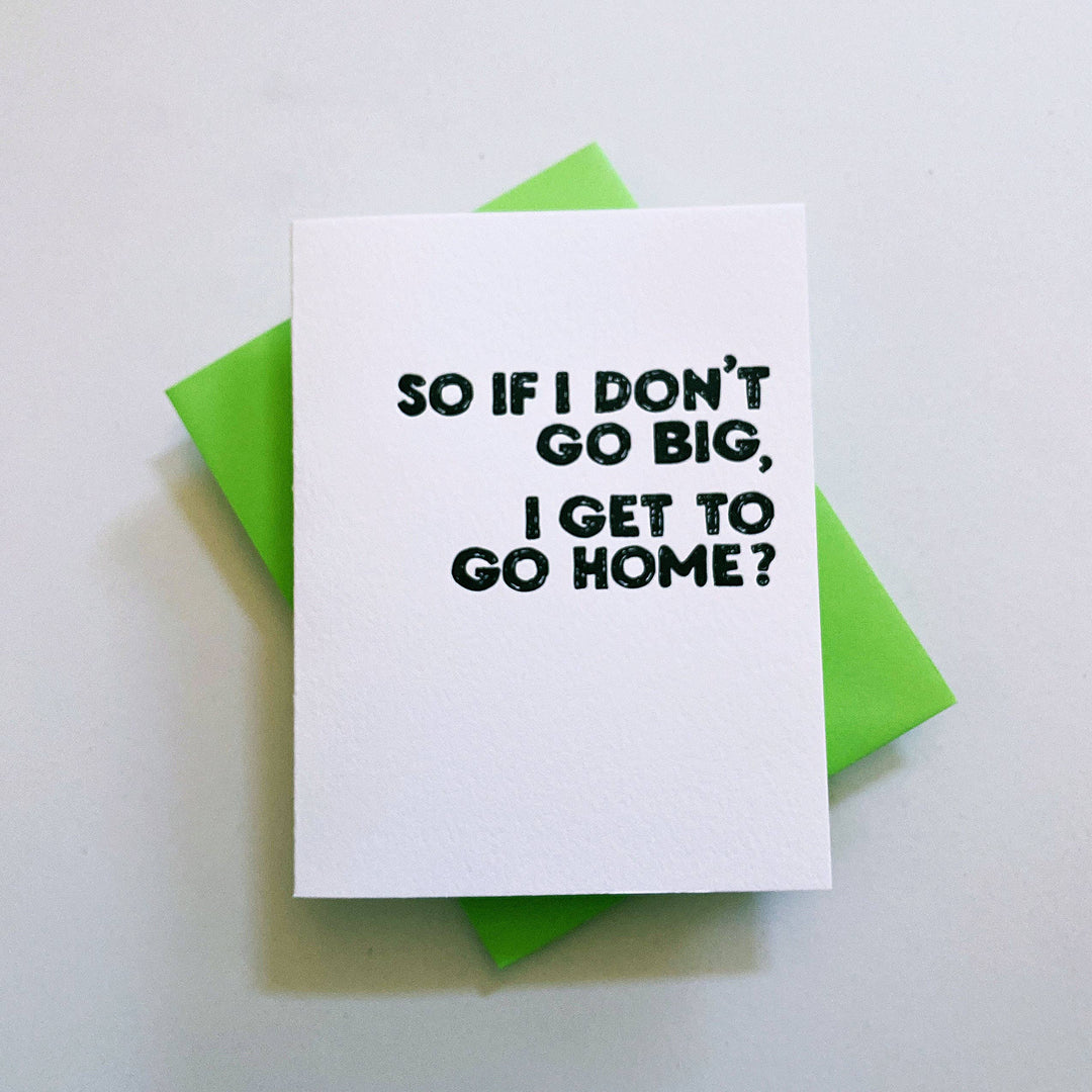 Richie Designs - DON'T GO BIG - funny friend greeting card
