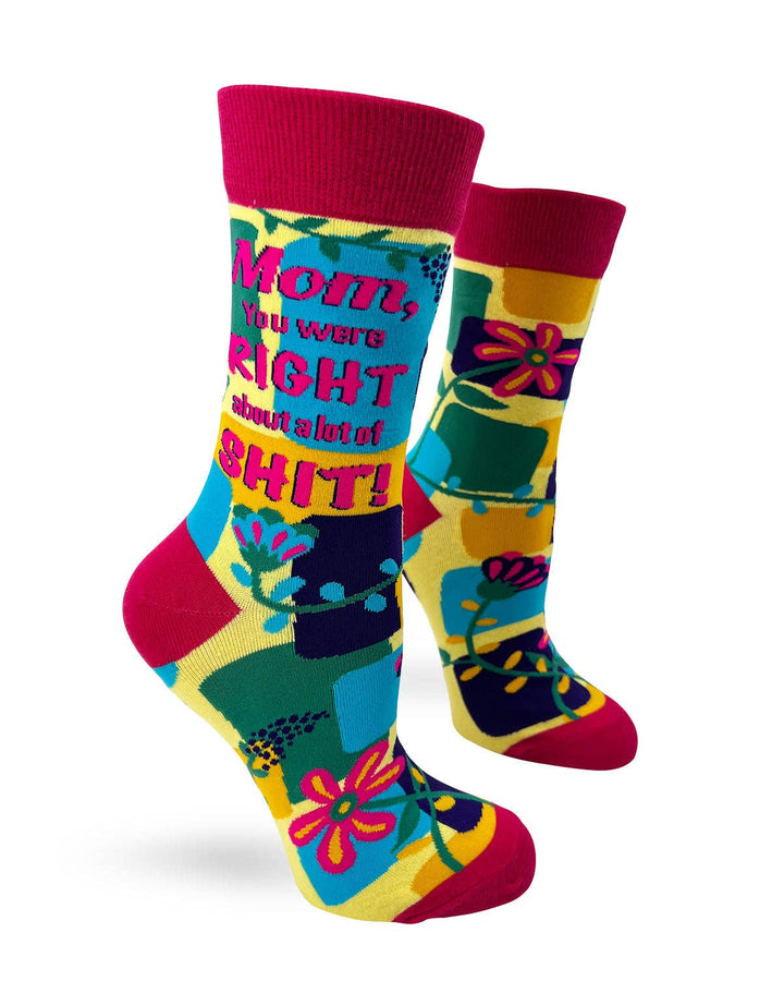 Mom, You Were Right About a Lot of Shit Funny Womens Socks