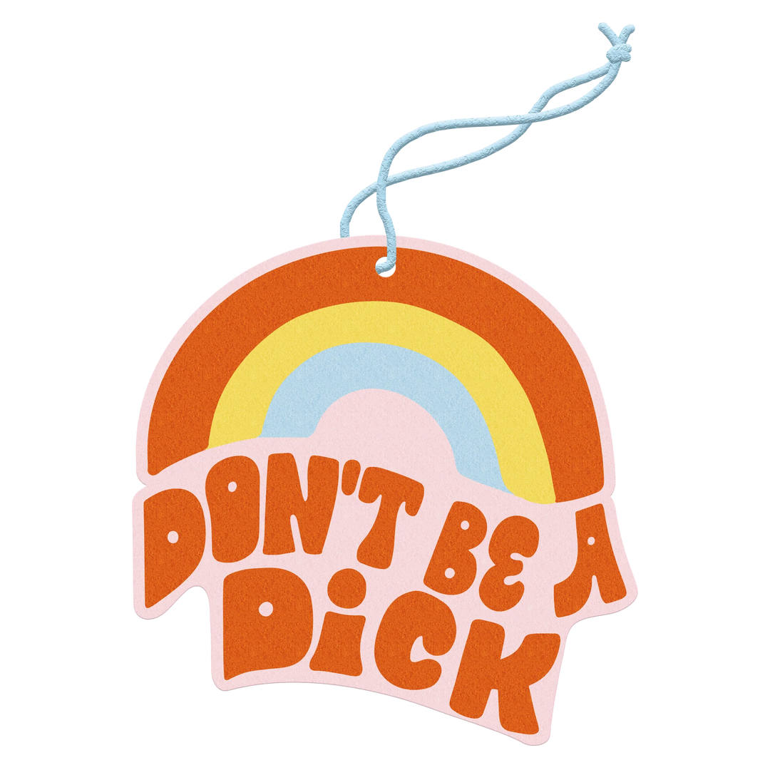 Air Fresheners: Don't Be A Dick