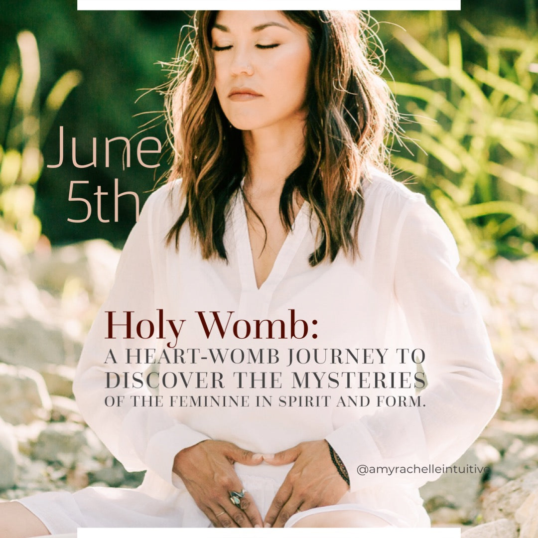 Holy Womb Meditation- Amy Rachelle- June 5th 7-9PM