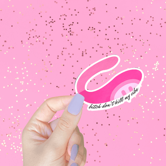 As Told By Ellie - Bitch Don't Kill My Vibe Vibrator Sticker - Esme and Elodie