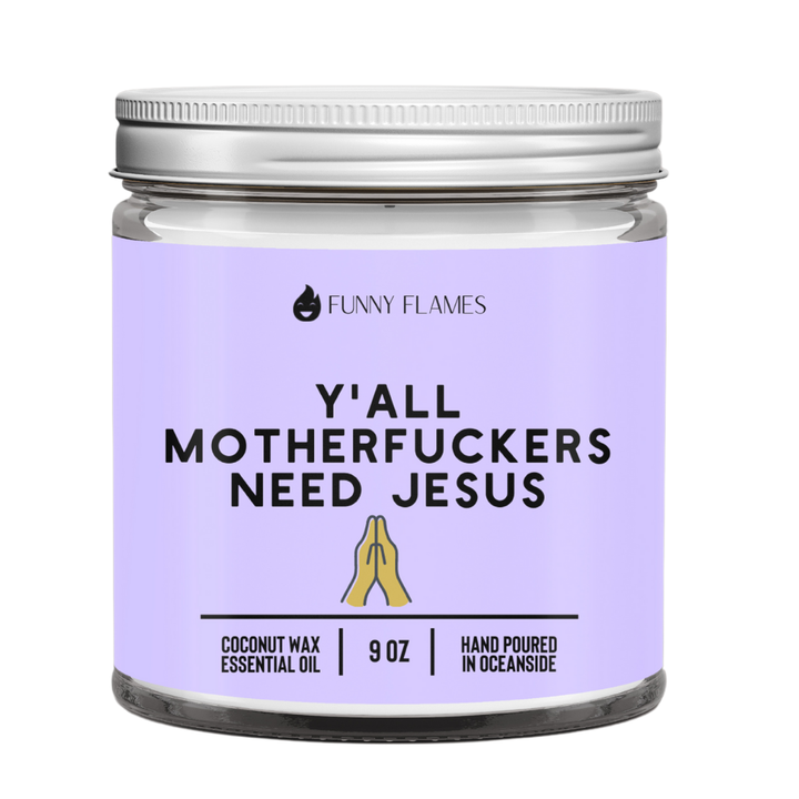 Funny Flames Candle Co - Les Creme - Y'all Motherf*ckers Need Jesus- 9oz Funny Flames Candles
