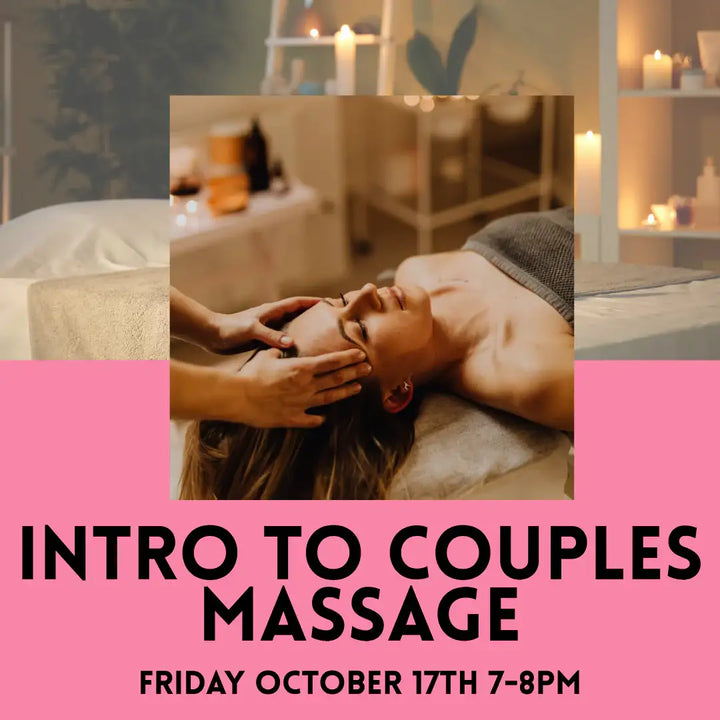 Couples Massage Workshop: Friday October 17th 7-8PM - Esme and Elodie