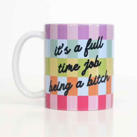 Mugsby - Funny Sarcastic Quote Ceramic Mug Being a Bitch