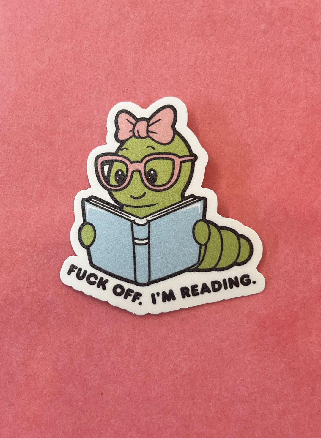 "Fuck Off, I'm Reading" Sticker by Esme and Elodie - Esme and Elodie