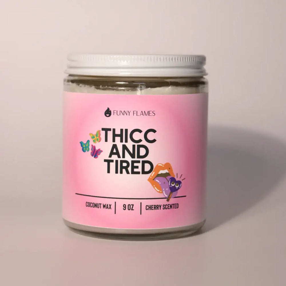 Funny Flames Candle Co - Les Creme - Thicc and Tired - Funny Gift Candle Gift Cherry Scented - Esme and Elodie