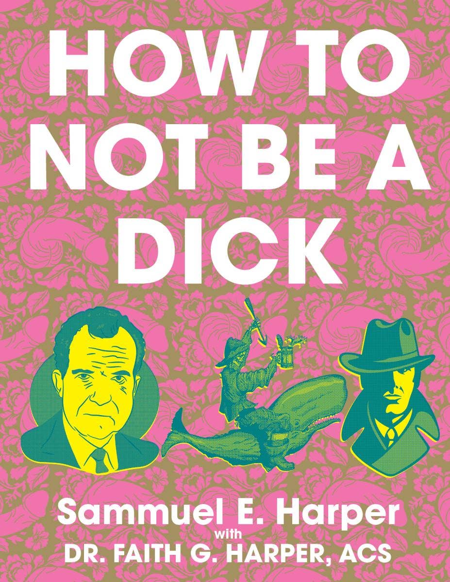 How to Not Be a Dick (Zine) - Esme and Elodie