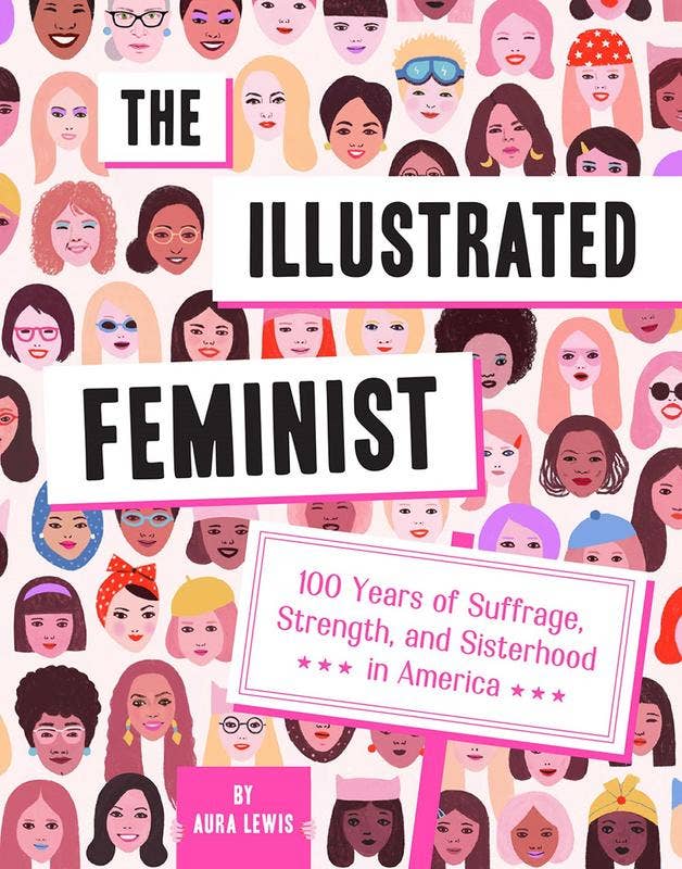 Illustrated Feminist: 100 Years of Suffrage, Strength - Esme and Elodie