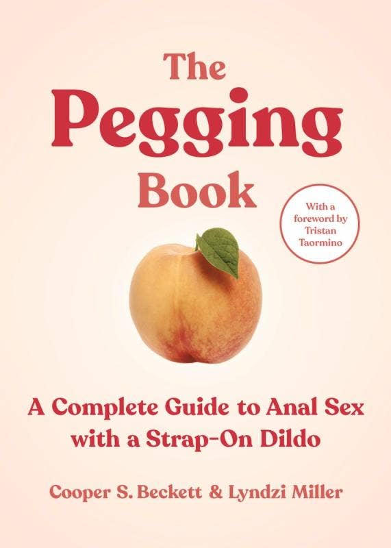 Microcosm Publishing & Distribution - Pegging Book: A Complete Guide to Anal Sex with a Strap-On - Esme and Elodie