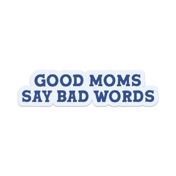 Mouthy Broad Sticker - Good Moms Say Bad Words - Esme and Elodie