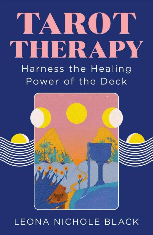 Tarot Therapy: Harness the Healing Power of the Deck - Esme and Elodie