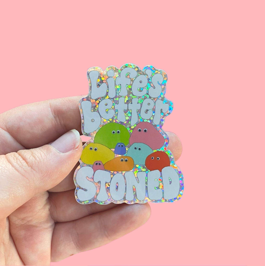 The Peach Fuzz - Life’s Better Stoned Glitter Sticker - Esme and Elodie