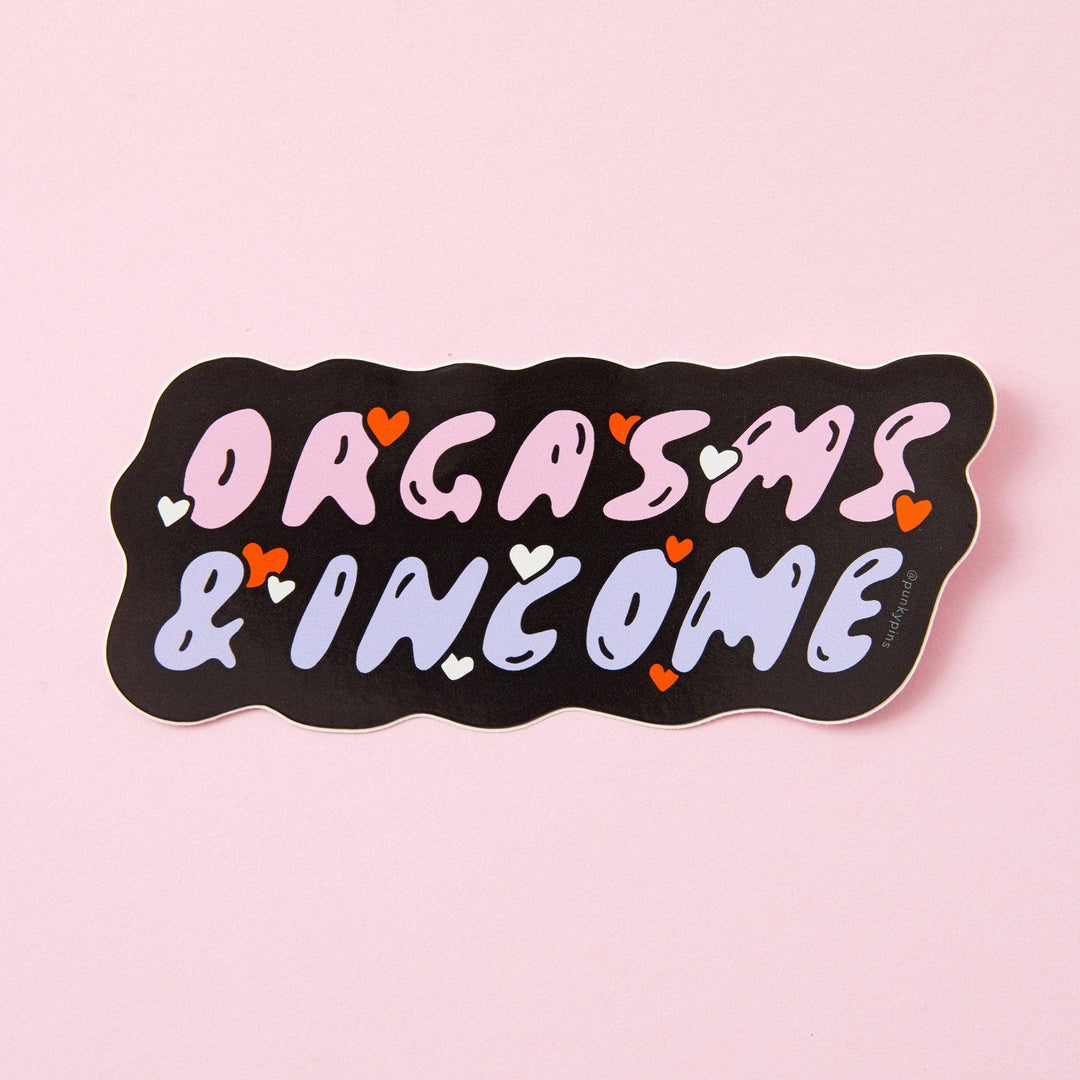 Punky Pins - Org**ms & Income Vinyl Sticker