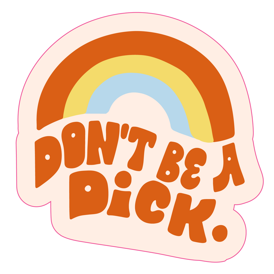 Talking Out of Turn - Sticker - Don't Be A Dick