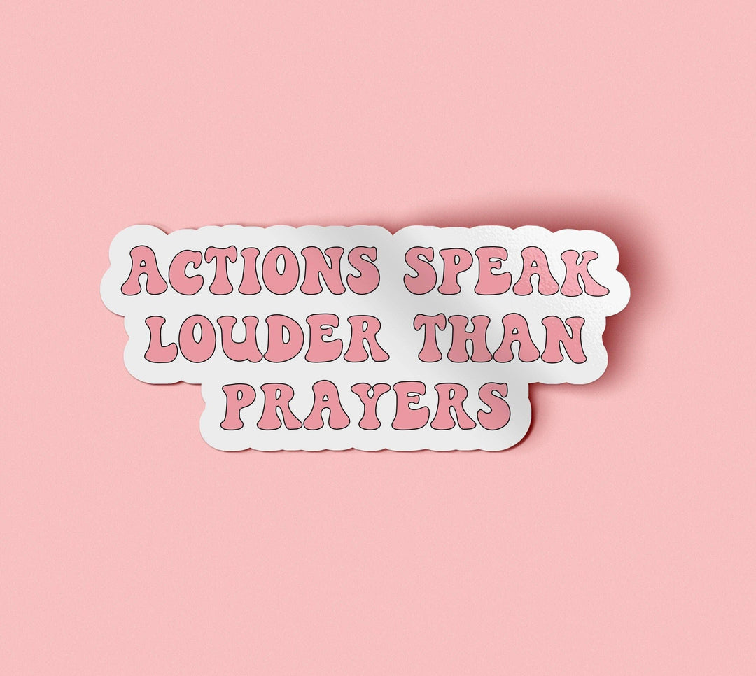 Actions Speak Louder than Prayers Sticker | Tax the Church Decal | Atheism | Agnostic - Esme and Elodie