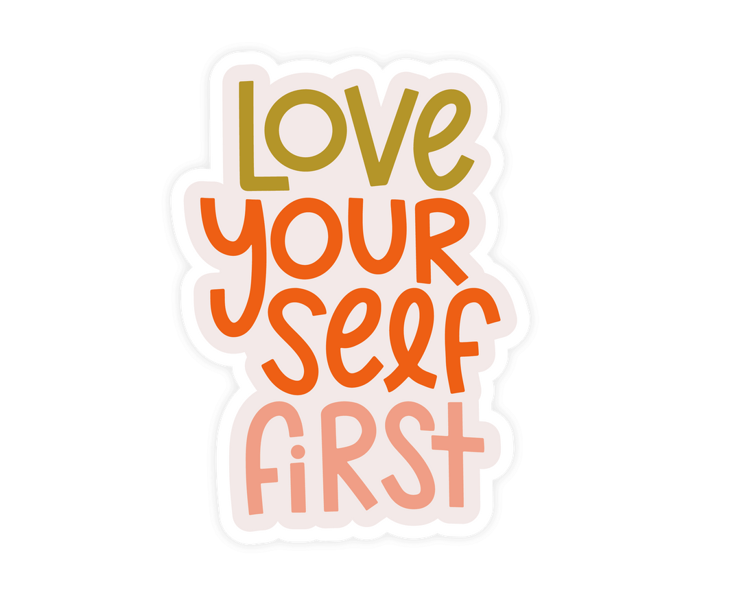 Love Yourself First Feminist Mental Health Sticker - Esme and Elodie
