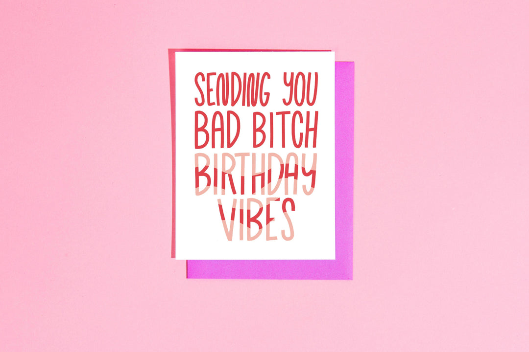 Bad Bitch Birthday Vibes Greeting Card - Esme and Elodie