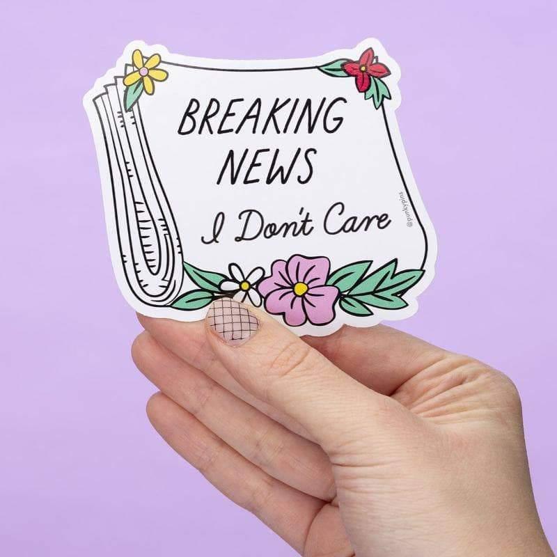 Breaking News, I Don't Care Die Cut Vinyl Sticker - Esme and Elodie