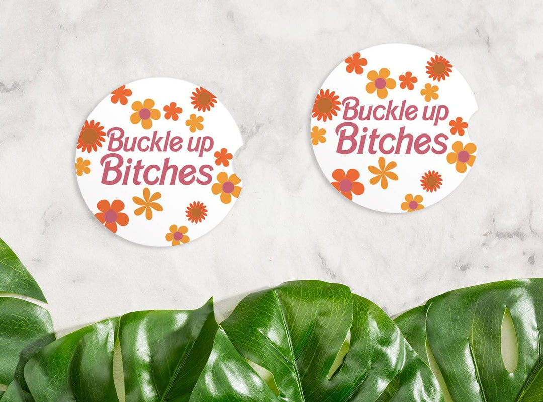 Buckle Up Bitches Car Coasters - Esme and Elodie