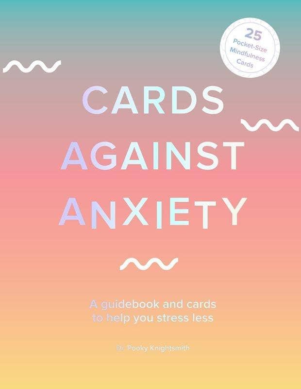Cards Against Anxiety:  Cards to Help You Stress Less - Esme and Elodie